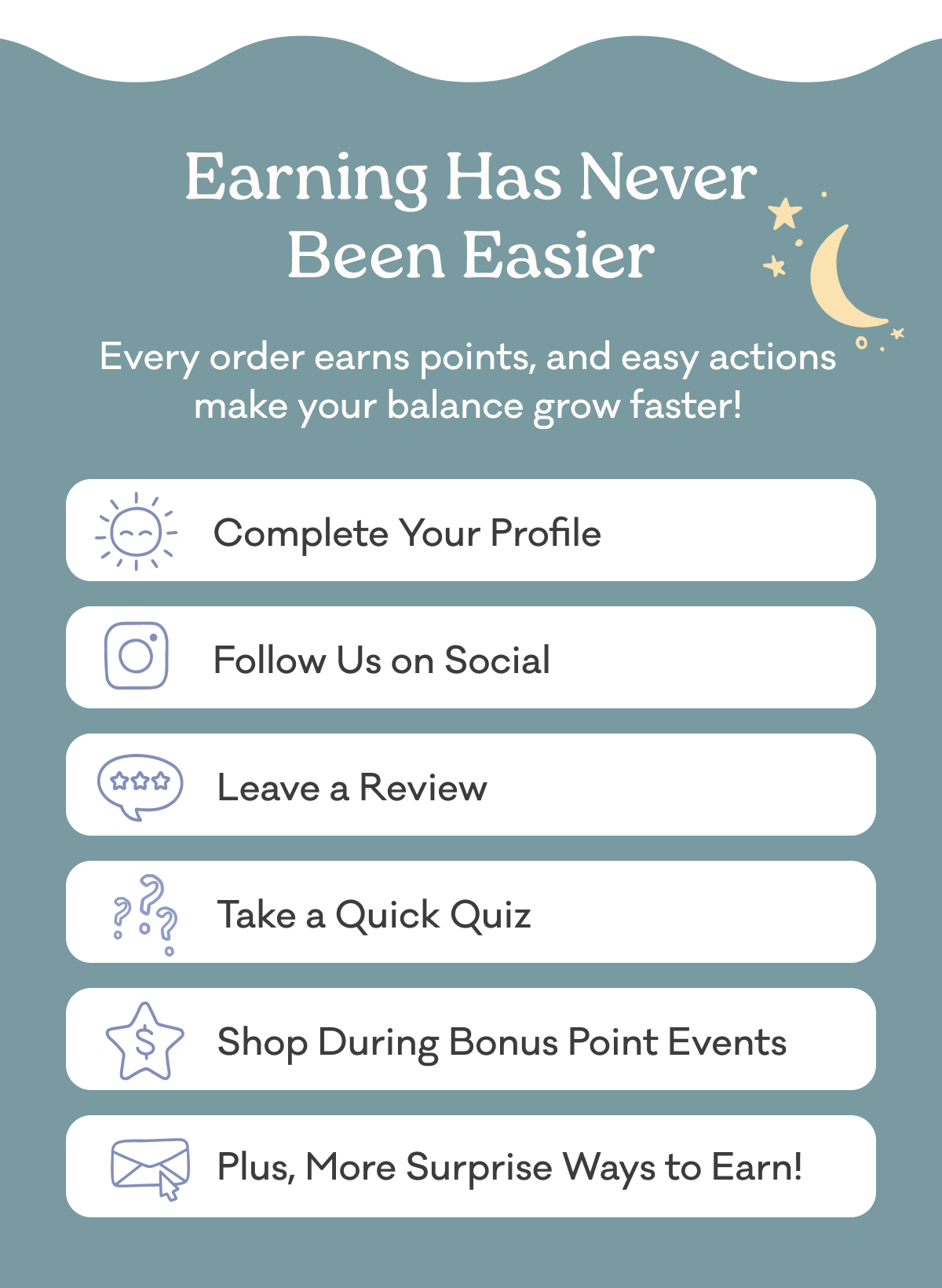 Every order earns points, and easy actions make your balance grow faster!