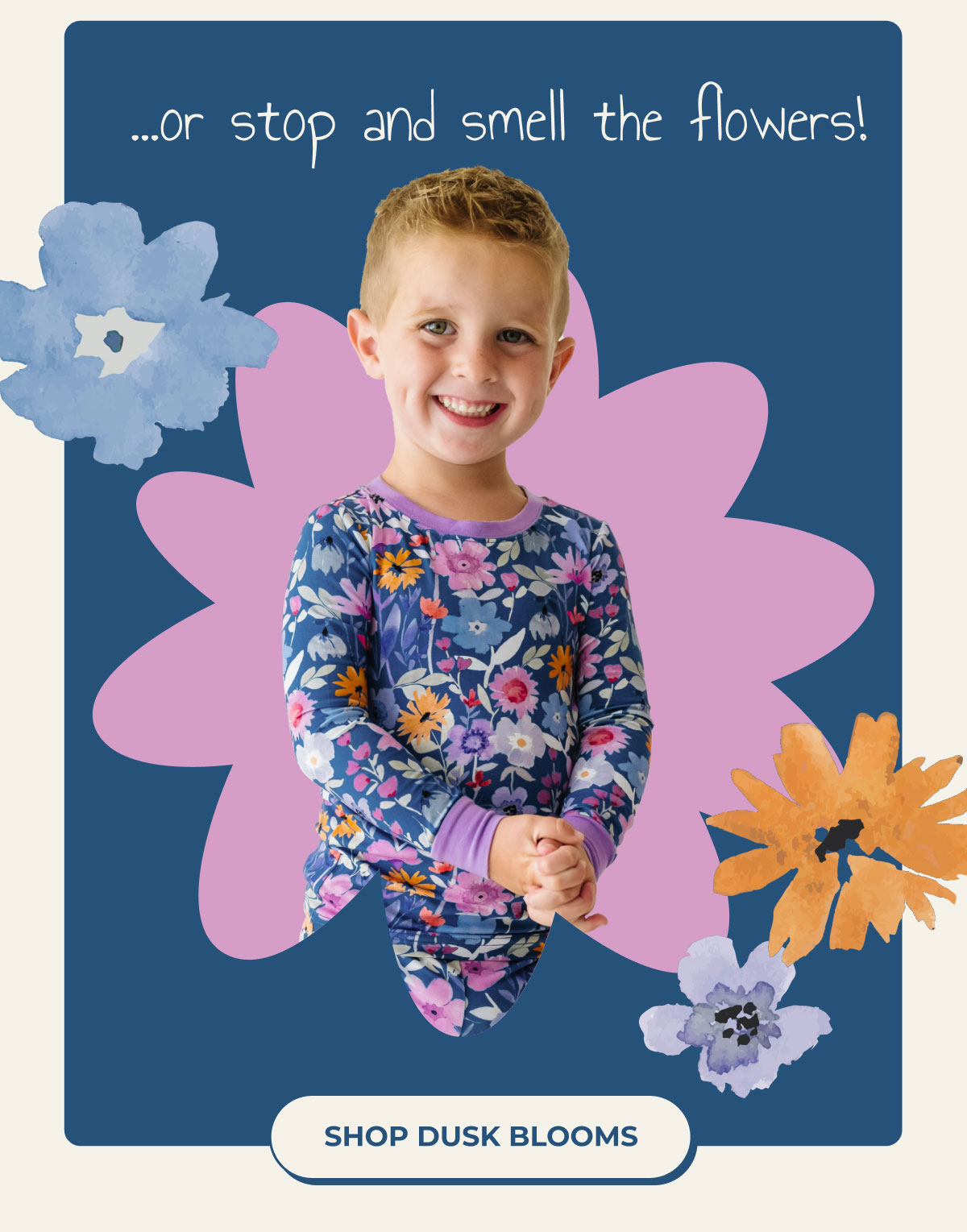 ... or stop and smell the flowers! | SHOP DUSK BLOOMS