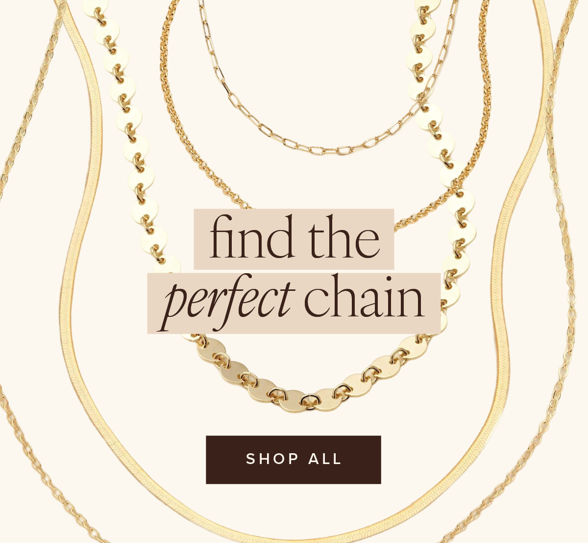 Find the perfect chain