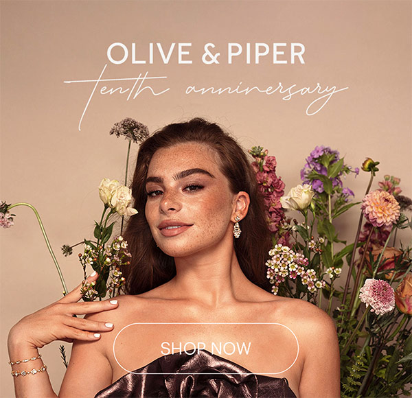 20 off to celebrate our 10th anniversary! Olive & Piper
