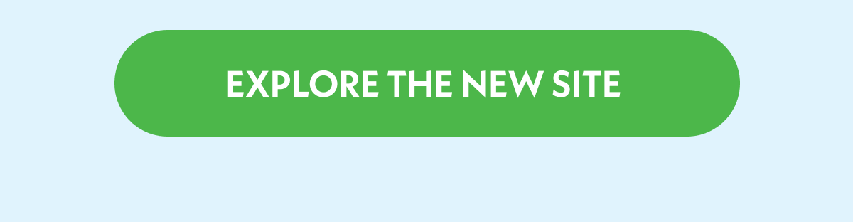 Explore the New Site