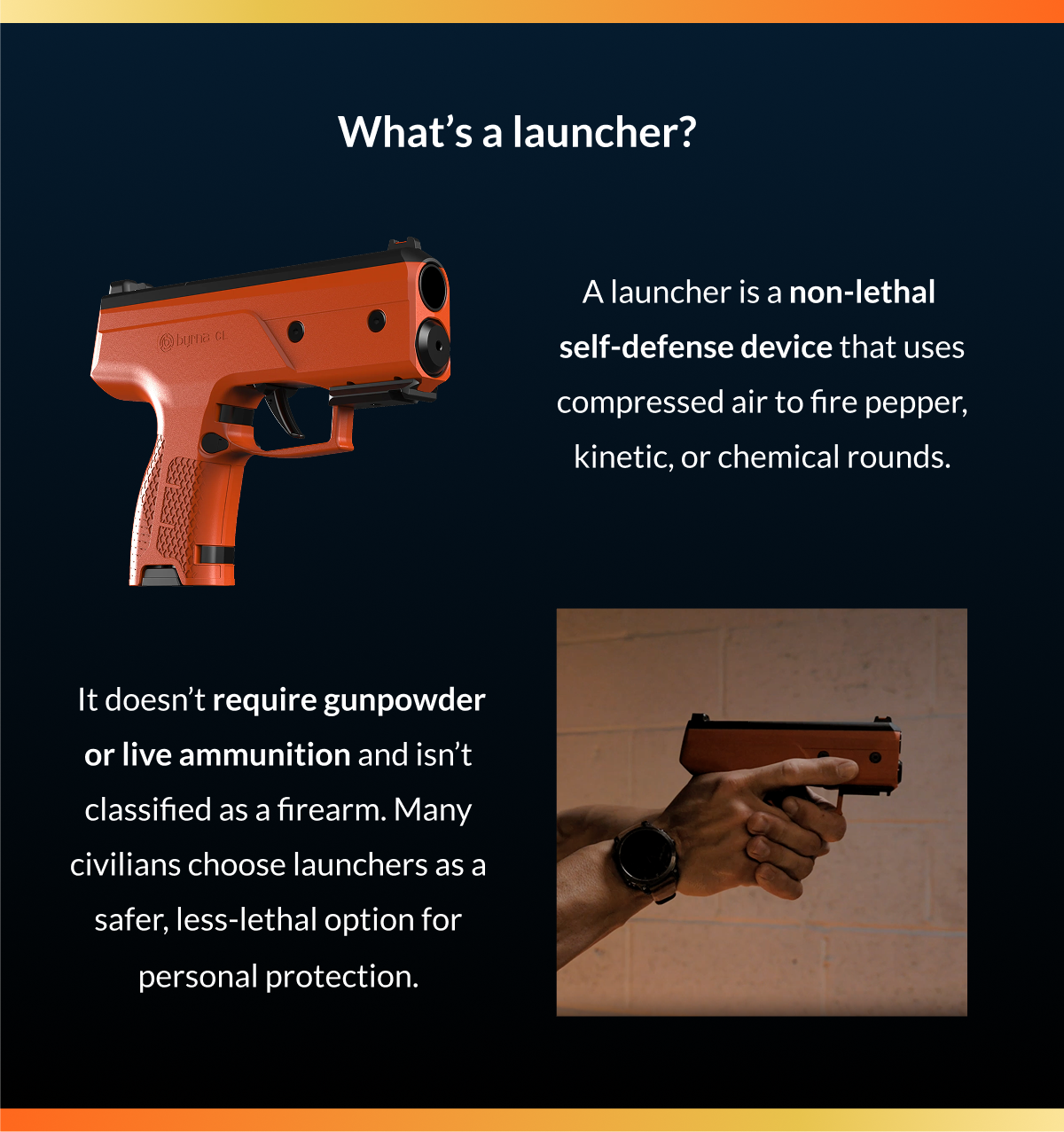 What's a launcher? A launcher is a non-lethal  self-defense device that uses compressed air to fire pepper, kinetic, or chemical rounds. 