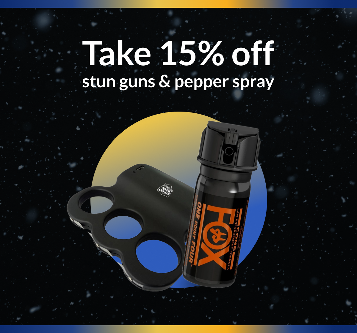 Take 15% off stun guns & pepper spray