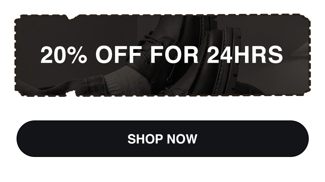 20% OFF FOR 24HRS SHOP NOW