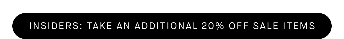 Button + Link: Insiders Take An Additional 20% Off Sale
