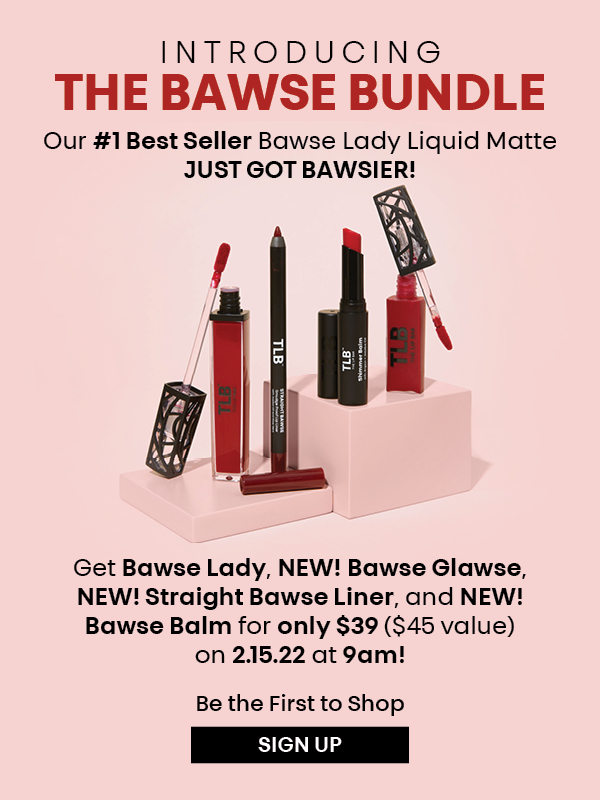 Introducing the BAWSE Bundle! The Lip Bar