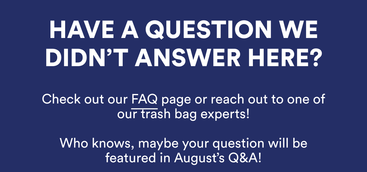 Check out our FAQ page
