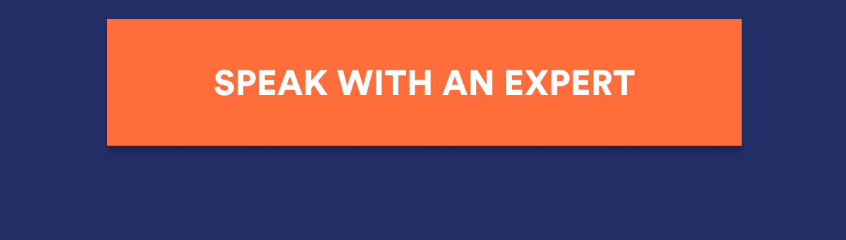 SPEAK WITH AN EXPERT