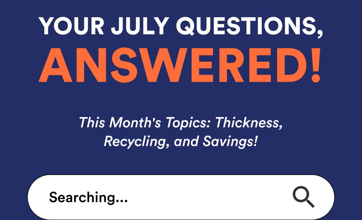 YOUR JULY QUESTIONS, ANSWERED! 