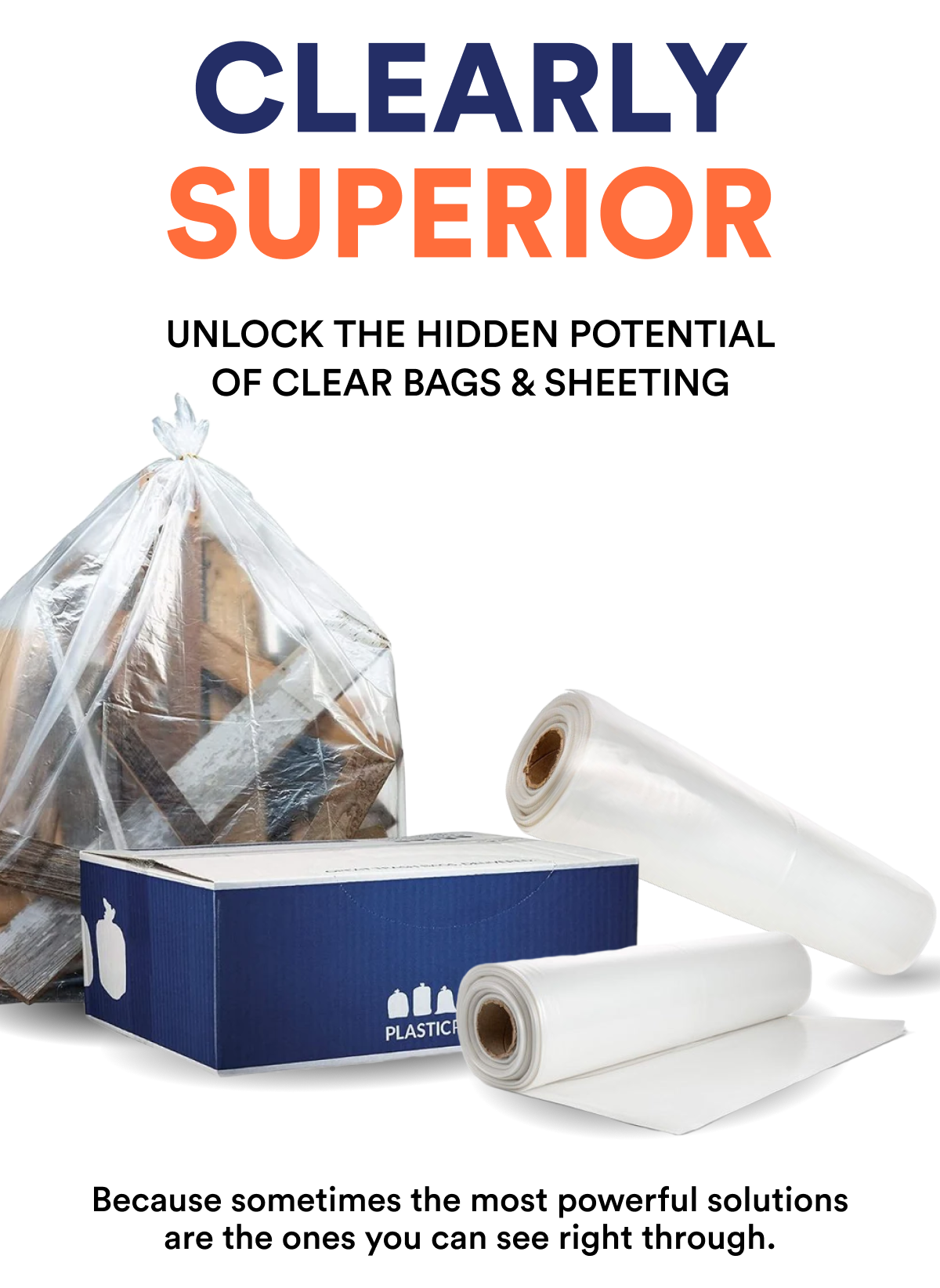 UNLOCK THE HIDDEN POTENTIAL OF CLEAR BAGS & SHEETING 