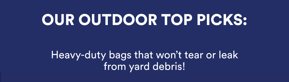 OUR OUTDOOR TOP PICKS: