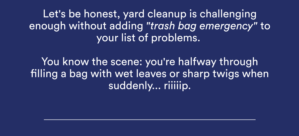 Let's be honest, yard cleanup is challenging
