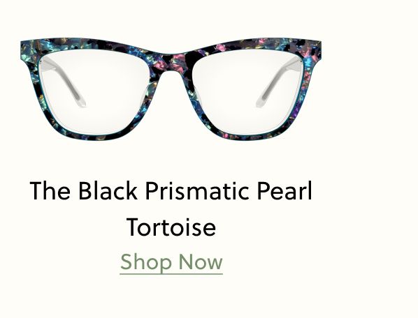 The Black Prismatic Pearl Tortoise | Shop Now