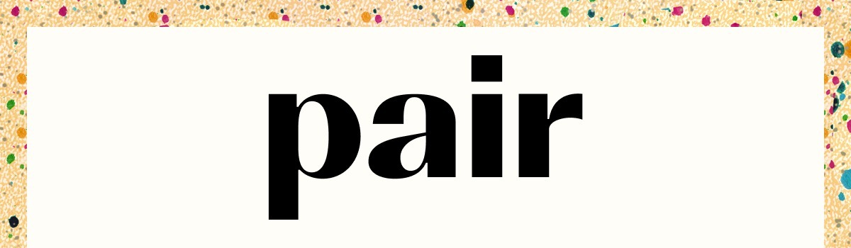 Pair
