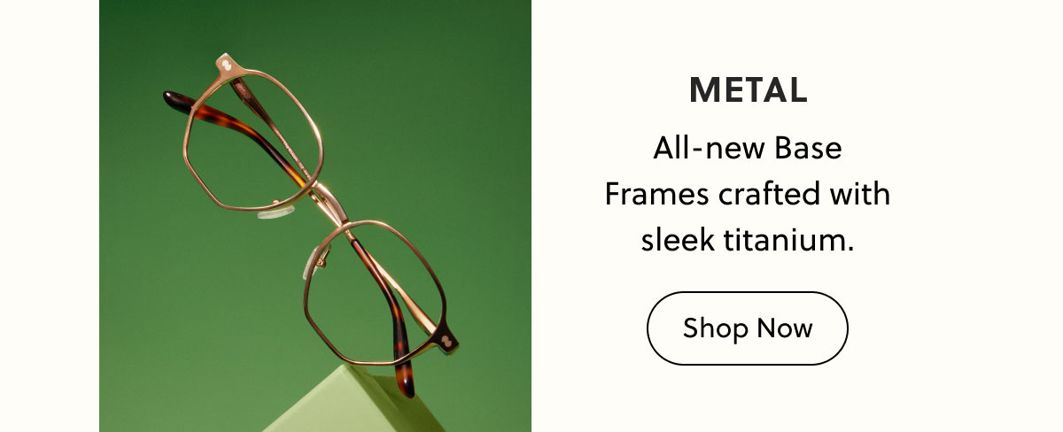 METAL | Shop Now