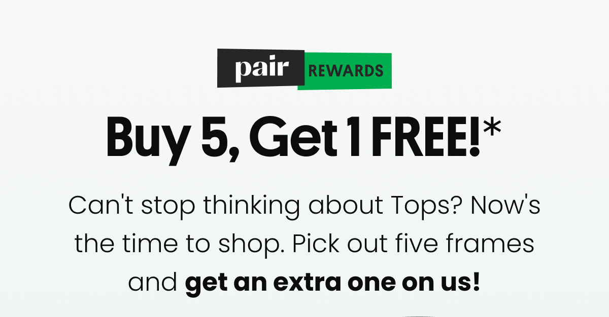 Pair Rewards | FINAL HOURS FOR A FREE TOP | Which looks are you locking down? When you buy 5 Tops, the 6th is on us!