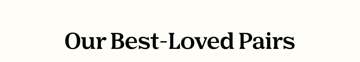 Our Best-Loved Pairs