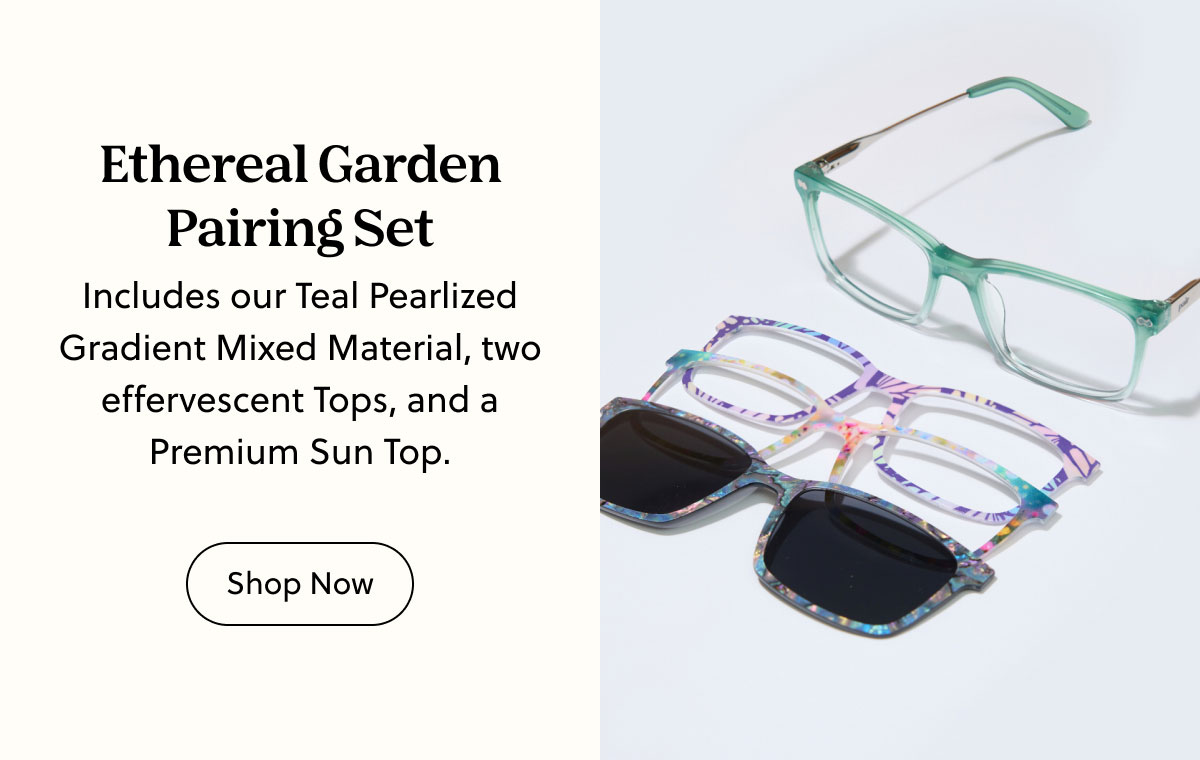 Ethereal Garden Pairing Set - Includes our Teal Pearlized Gradient Mixed Material, two effervescent Tops, and a Premium Sun Top. | Shop Now