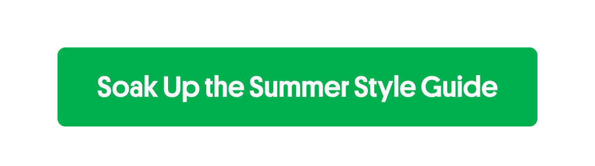 Soak Up the Summer Style Guide