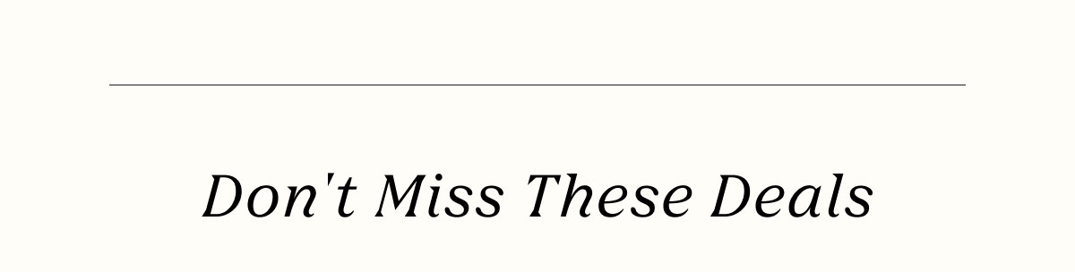 Don't Miss These Deals