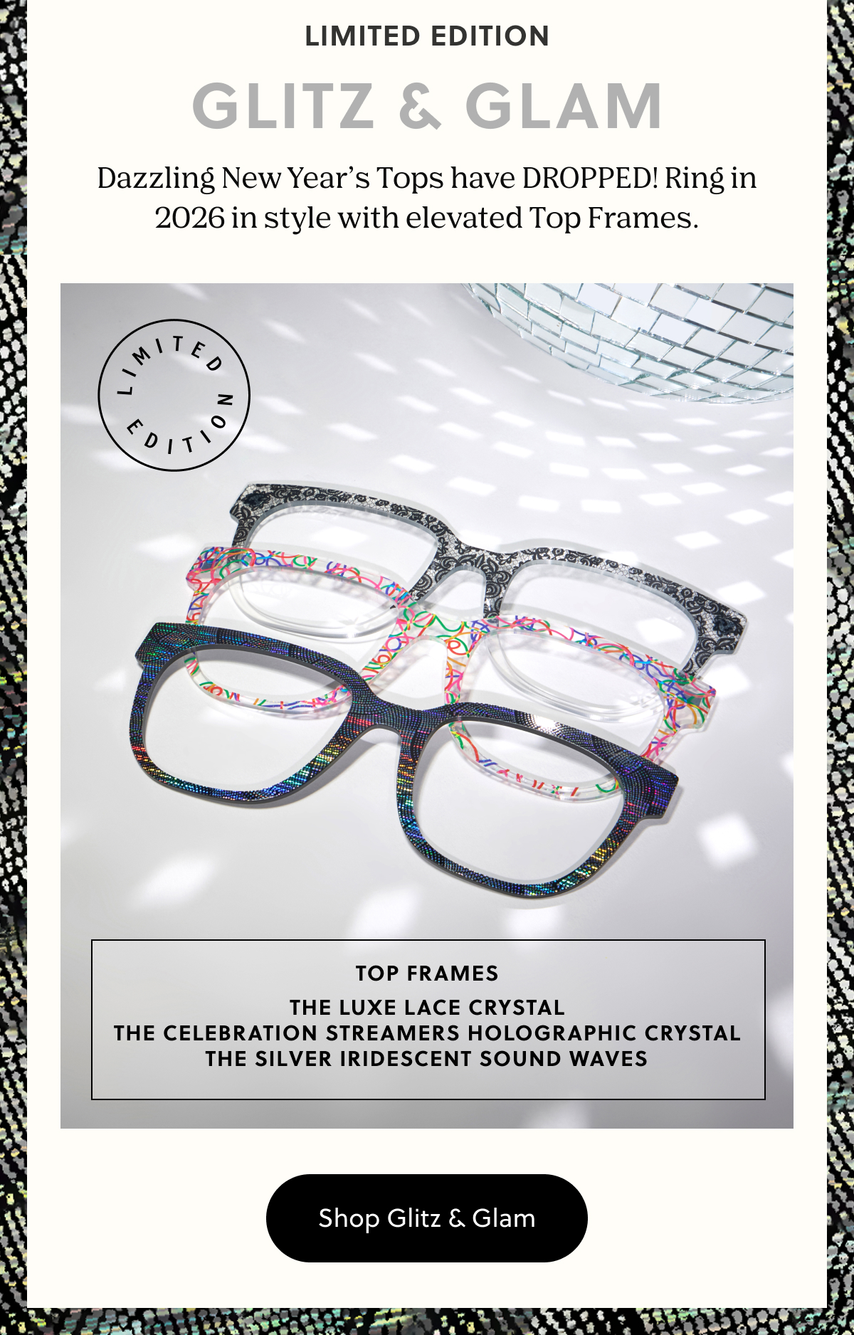 LIMITED EDITION GLITZ & GLAM | Dazzling New Year's Tops have DROPPED! Ring in 2026 in style with elevated Top Frames