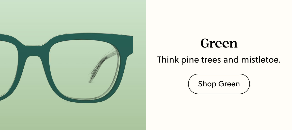 Green | Think pine trees and mistletoe. 