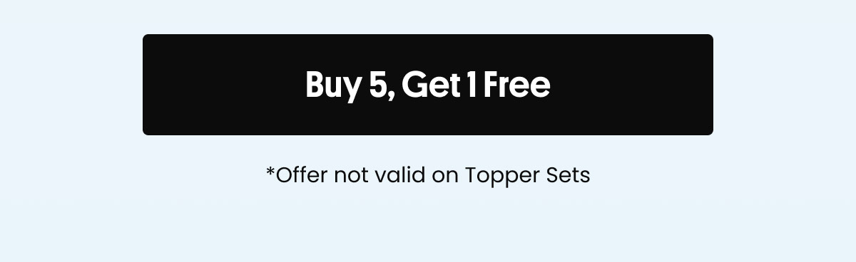 Shop Now | Offer not valid on Topper Sets