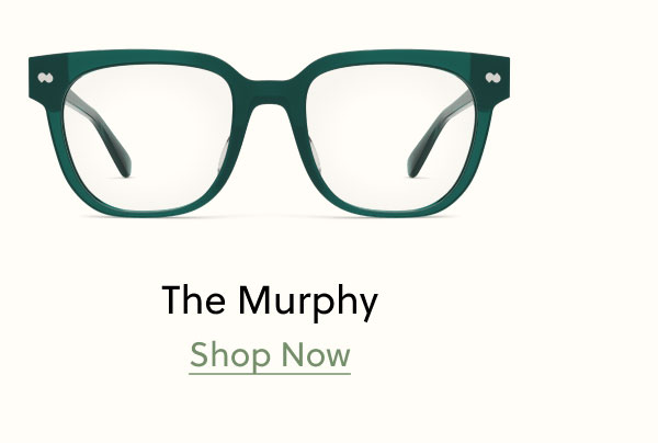 The Murphy | Shop Now