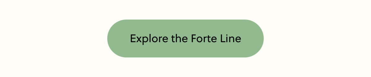 Explore the Forte Line