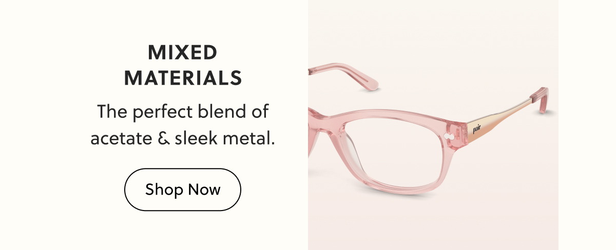 Mixed Materials - The perfect blend of acetate & sleek metal. | Shop Now