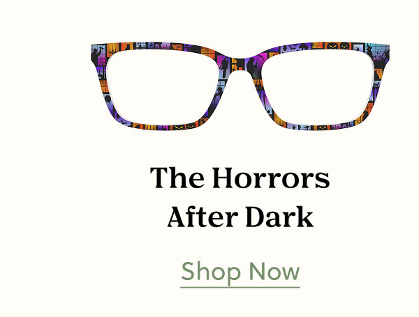 The Horrors After Dark | Shop Now