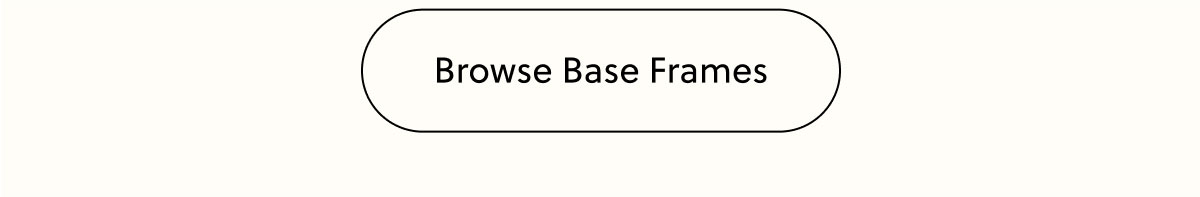 Browse Base Frames