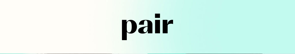 Pair