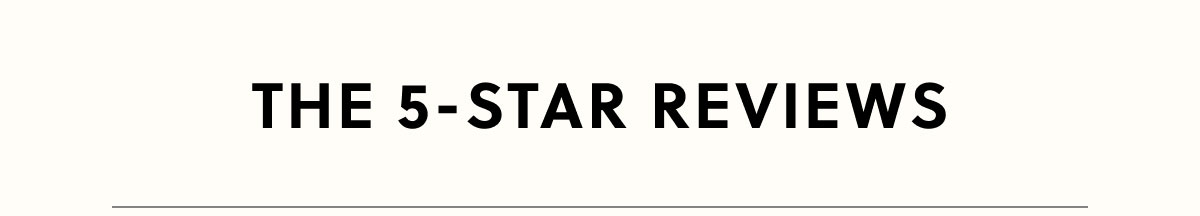 The 5-Star Reviews
