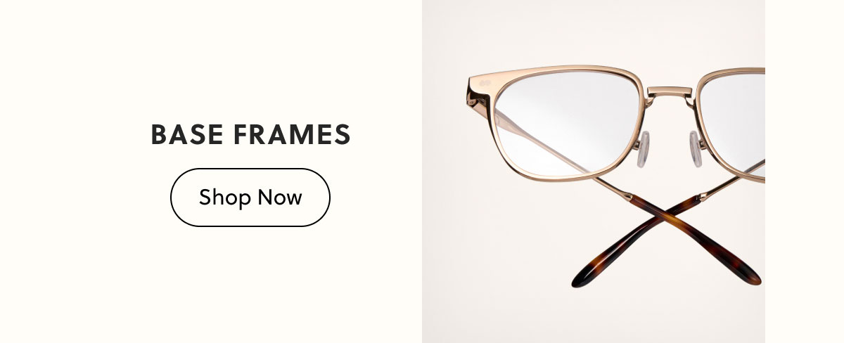 Base Frames | Shop Now
