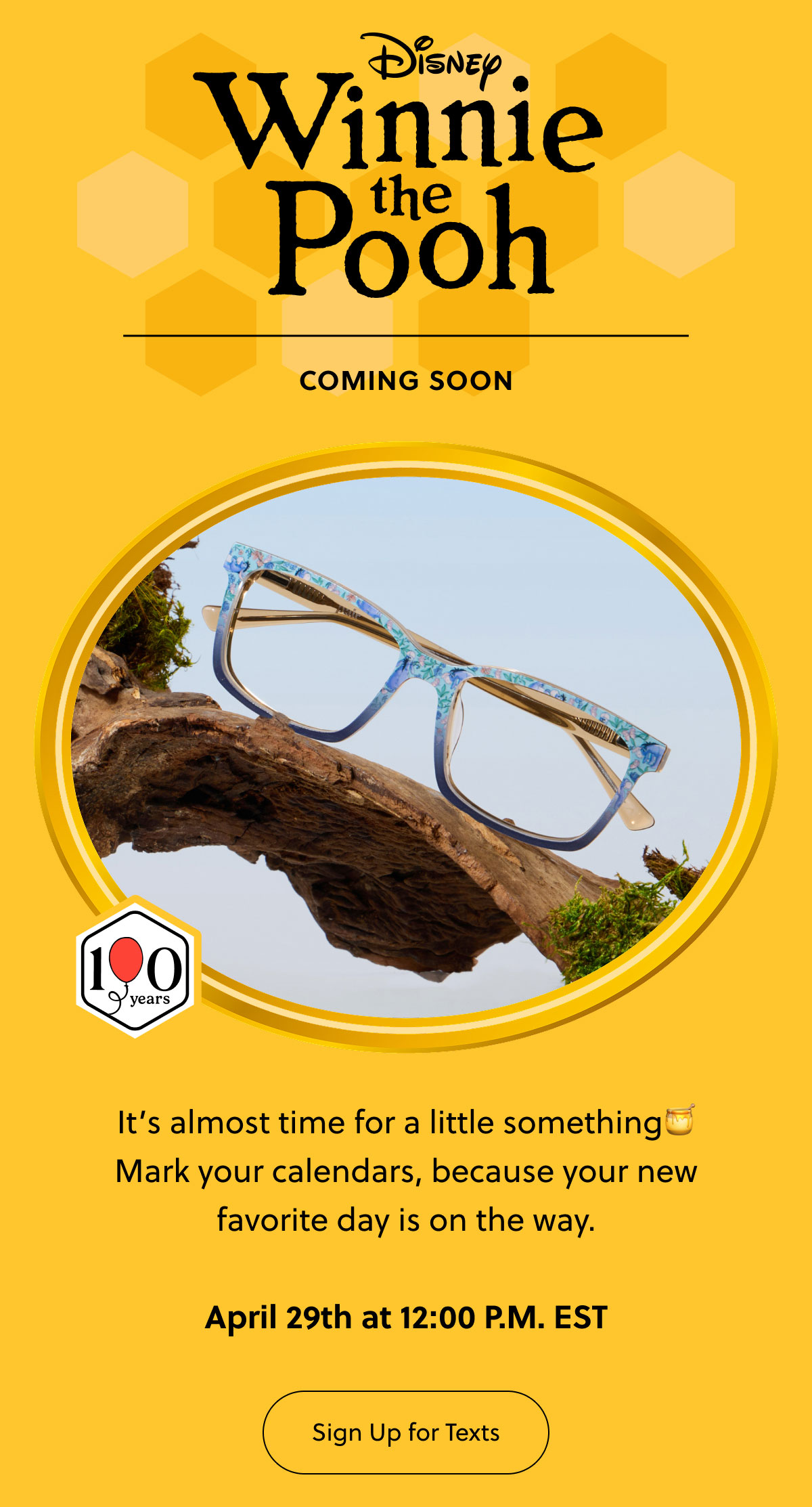 Disney Winnie the Pooh | Coming Soon - It's almost time for a little something. Mark your calendars, because your new favorite day is on the way. | April 29th at 12:00 P.M. EST