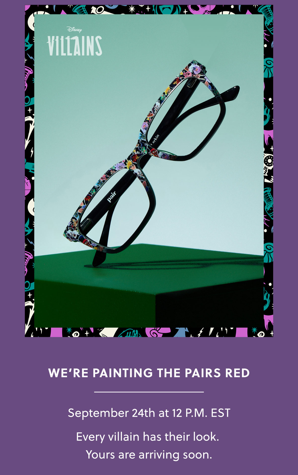 We’re Painting the Pairs Red | September 24th at 12 P.M. EST Every villain has their look.  Yours are arriving soon.