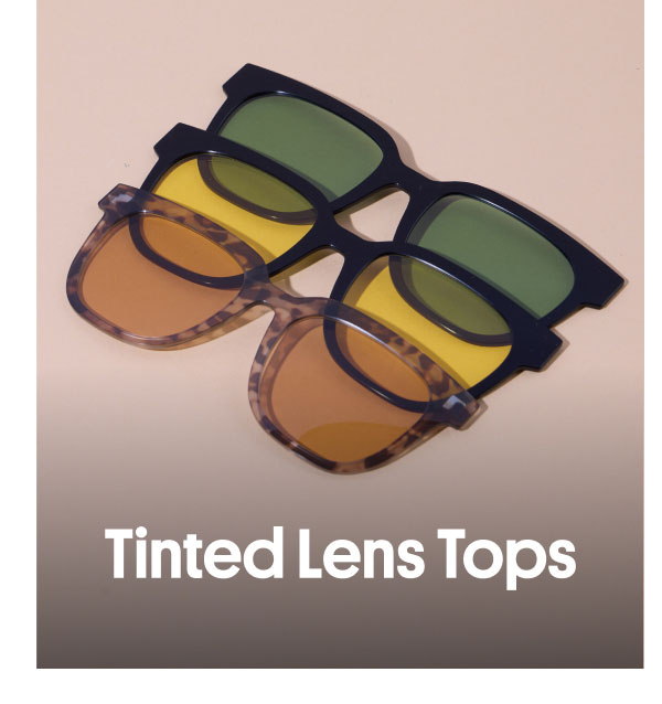 Tinted Lens Tops