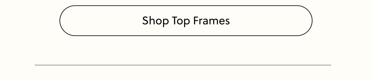 Shop Top Frames