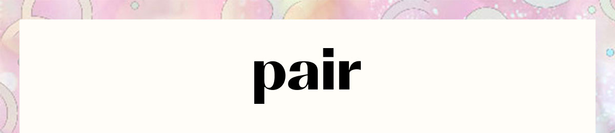 Pair