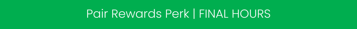 Pair Rewards Perk | FINAL HOURS