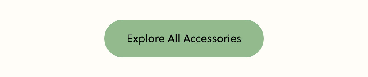 Explore All Accessories