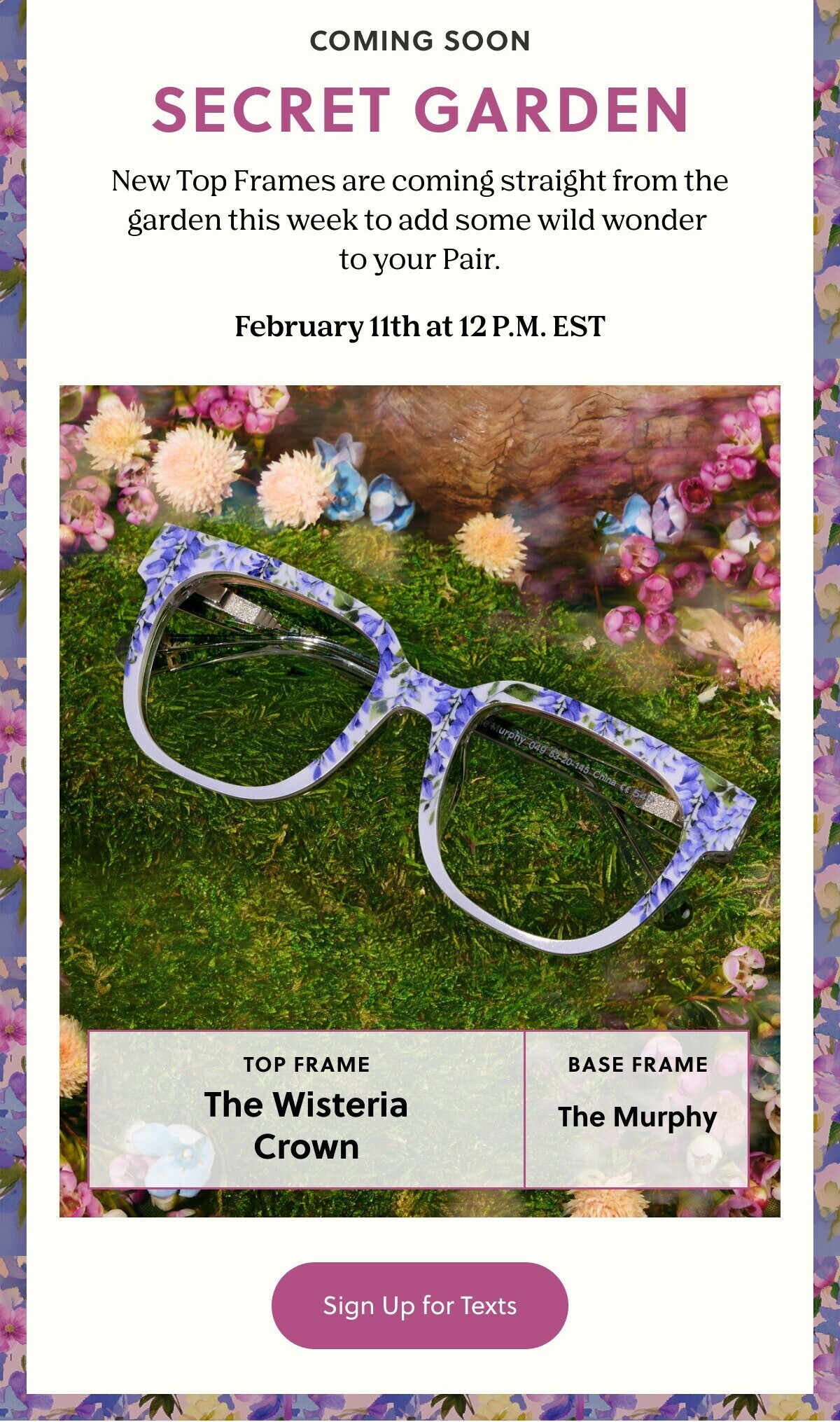 Coming Soon | Secret Garden | New Top Frames are coming straight from the garden this week to add some wild wonder to your Pair. | February 11th at 12 P.M. EST