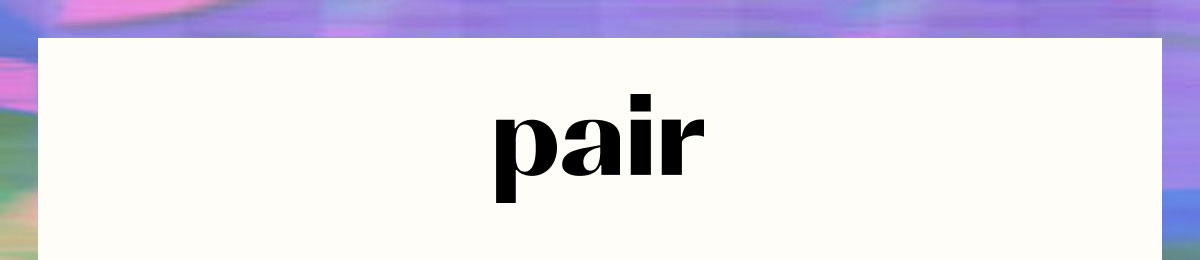 Pair
