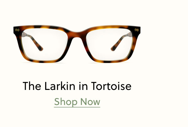 The Larkin in Tortoise | Shop Now