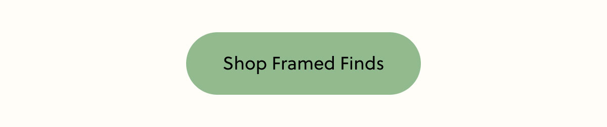 Shop Framed Finds