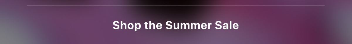 Shop the Summer Sale