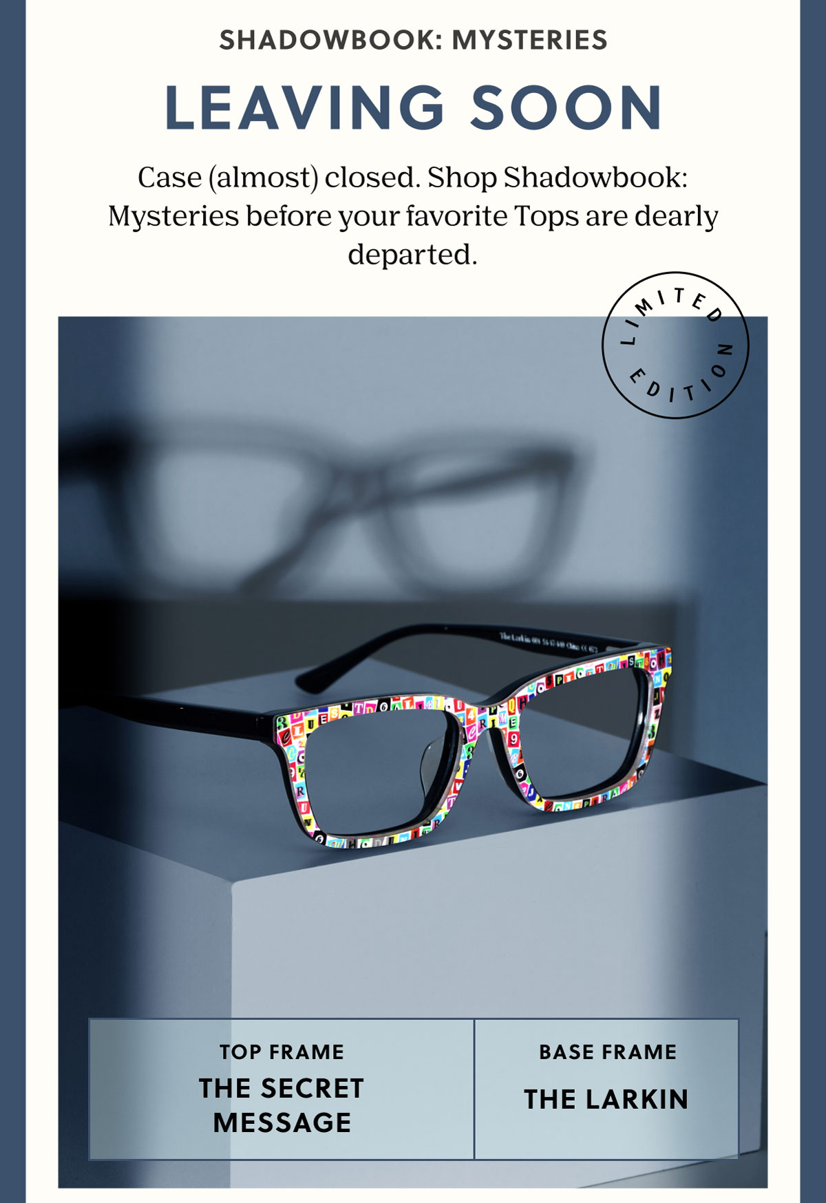 Shadowbook: Mysteries Leaving Soon | Case (almost) closed. Shop Shadowbook: Mysteries before your favorite Tops are dearly departed. 