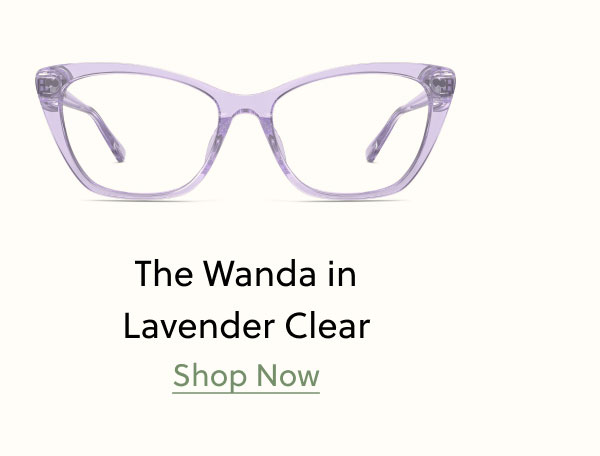 The Wanda in Lavender Clear | Shop Now