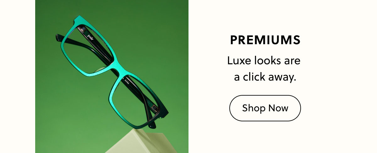 Premiums | Shop Now